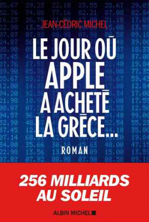 Jean-Cédric Michel — Le Jour où Apple a acheté la Grèce…
