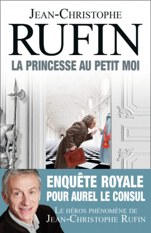 Jean-Christophe Rufin – La Princesse au petit moi