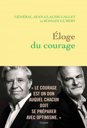 Jean-Claude Gallet, Romain Gubert – Éloge du courage