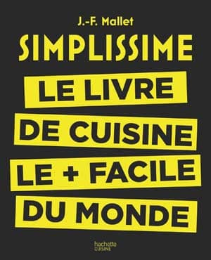 Jean-François Mallet – Simplissime : Le livre de cuisine le plus facile du monde