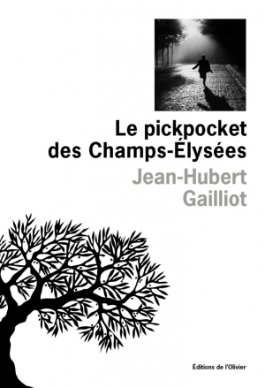 Jean-Hubert Gailliot – Le Pickpocket des Champs-Elysées