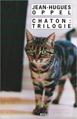 Jean-Hugues Oppel – Chaton : trilogie