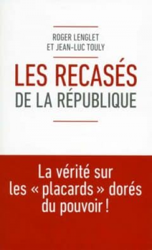 Jean-Luc Touly, Roger Lenglet – Les Recasés de la République