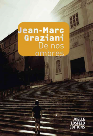 Jean-Marc Graziani – De nos ombres