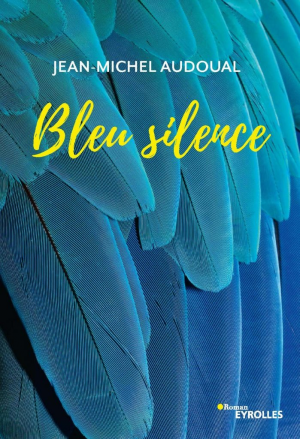 Jean-Michel Audoual – Bleu silence
