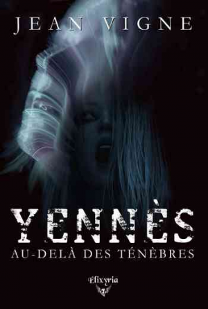 Jean Vigne – Yennès, au-delà des ténèbres