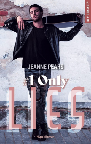 Jeanne Pears – Lies, Tome 1 : Only Lies