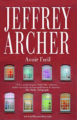 Jeffrey ARCHER – Avoir l’œil