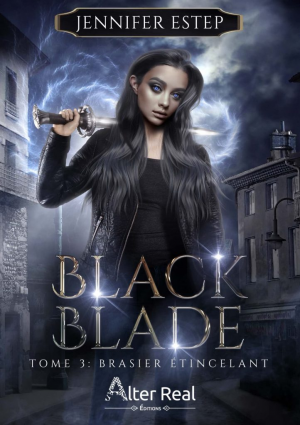 Jennifer Estep – Black Blade, Tome 3 : Brasier étincelant