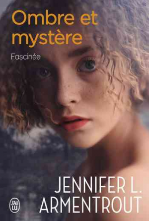Jennifer L. Armentrout – Ombre et mystère, Tome 3 : Fascinée