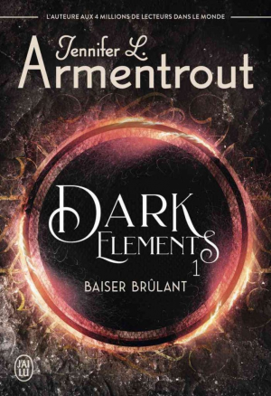 Jennifer L. Armentrout – The Dark Elements, Tome 1 : Baiser brûlant