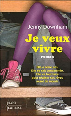 Jenny DOWNHAM – Je veux vivre