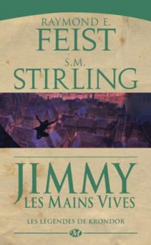 Jimmy les Mains vives, Les légendes de Krondor – Tome 3