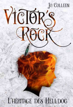 Jo Colleen – Victor’s Rock, Tome 1 : L’Héritage des Helldog
