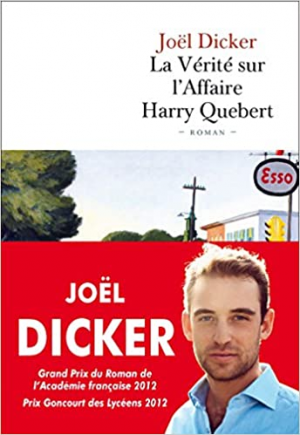 Joël Dicker – La Vérité sur l’Affaire Harry Quebert