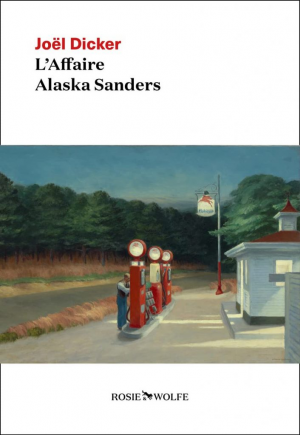 Joël Dicker – L’Affaire Alaska Sanders