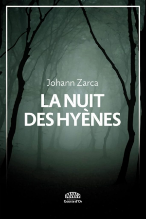 Johann Zarca – La nuit des hyènes