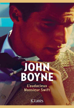 John Boyne – L’audacieux Monsieur Swift