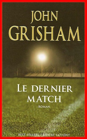 John Grisham – Le dernier match