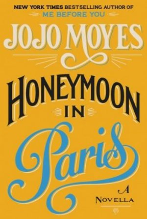 Jojo Moyes – Lune de miel à Paris