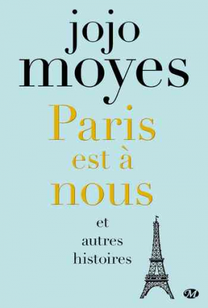 Jojo Moyes – Paris Est A Nous