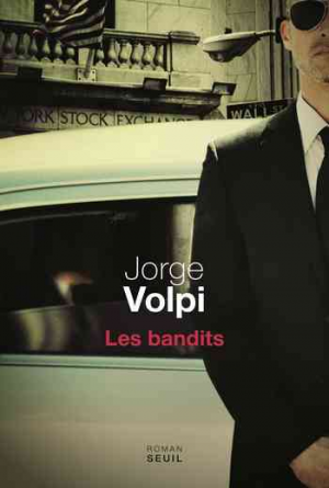 Jorge Volpi – Les bandits