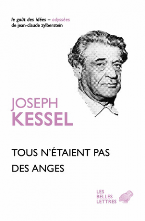 Joseph Kessel – Tous n’étaient pas des anges