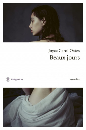 Joyce Carol Oates – Beaux jours