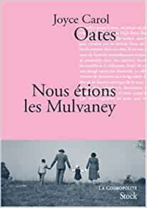 Joyce Carol Oates – Nous étions les Mulvaney