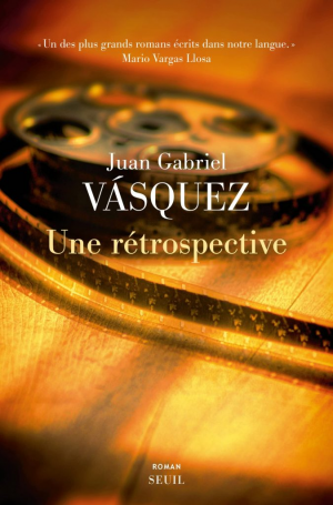 Juan Gabriel Vásquez – Une rétrospective