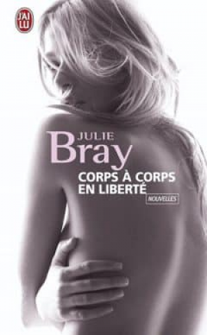 Julie Bray – Corps a corps en liberte