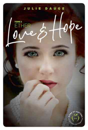 Julie Dauge – Love and Hope, Tome 2 : Ether