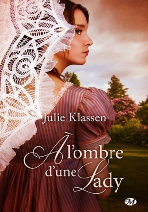 Julie Klassen – A l’ombre d’une lady