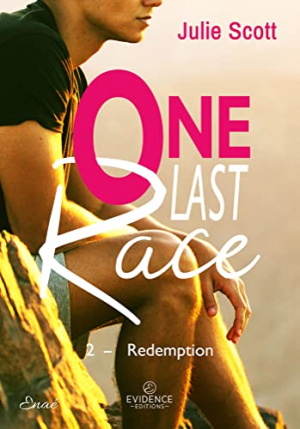 Julie Scott – One last race, Tome 2 : Redemption