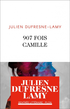 Julien Dufresne-Lamy – 907 fois Camille