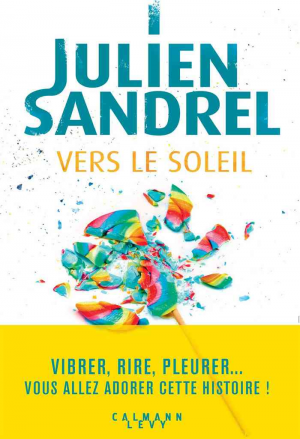 Julien Sandrel – Vers le soleil