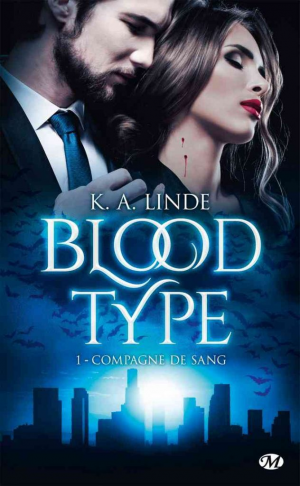 K. A. Linde – Blood Type, Tome 1 : Compagne de sang
