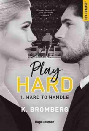 K. Bromberg – Play Hard, Tome 1 : Hard to Handle