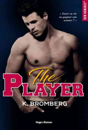 K. Bromberg – The Player – Tome 1