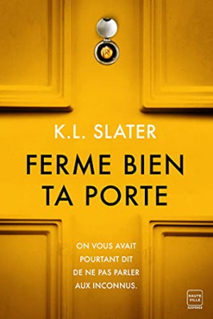 K. L. Slater – Ferme bien ta porte