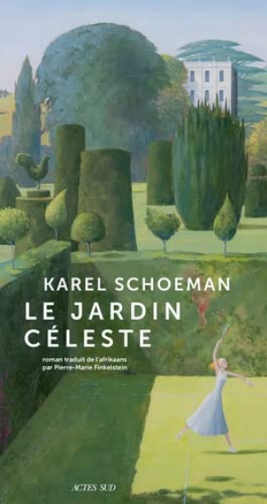 Karel Schoeman – Le jardin céleste