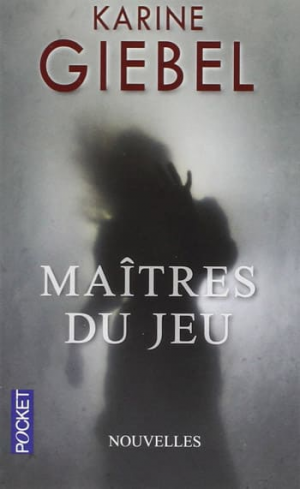 Karine Giebel – Maitres du jeu