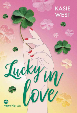 Kasie West – Lucky in Love