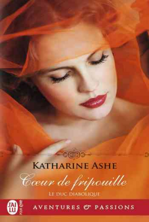 Katharine Ashe – Le duc diabolique, Tome 1: Cœur de fripouille