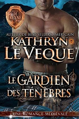 Kathryn Le Veque – Le Gardien des Ténèbres, Tome 1