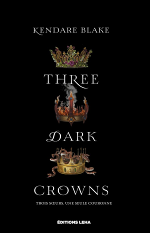 Kendare Blake – Three Dark Crowns, Tome 1