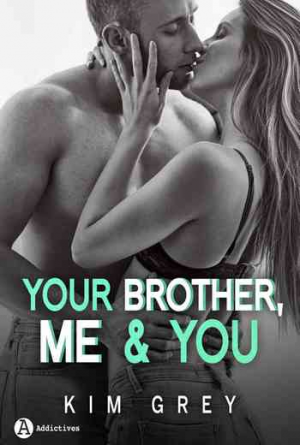 Kim Grey – Your brother me and you (Saison 1)