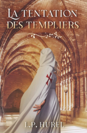 L. P. Hurel – La Tentation des Templiers