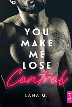 Lana M. – You Make Me Lose Control