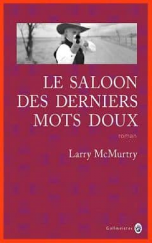 Larry McMurtry – Le saloon des derniers mots doux